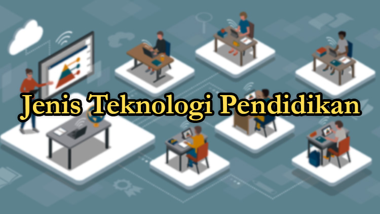 jenis teknologi pendidikan