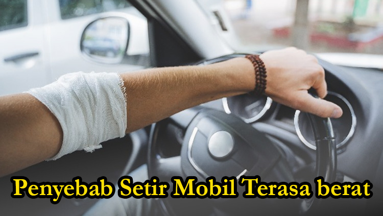 setir mobil terasa berat