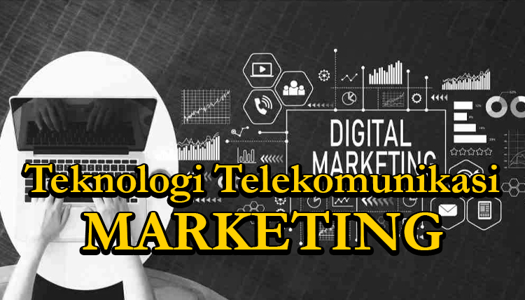 teknologi telekomunikasi marketing