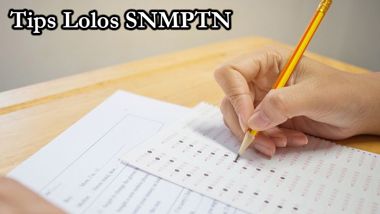 tips lolos SNMPTN